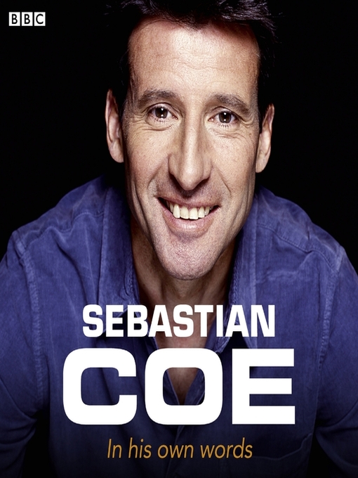 Title details for Sebastian Coe In His Own Words by Sebastian Coe - Available